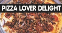 Pizza Lover Delight